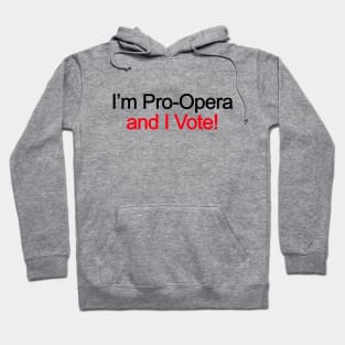 im pro opera and I vote Hoodie